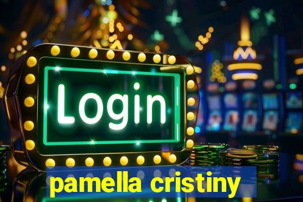 pamella cristiny